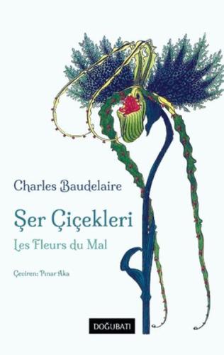 Şer Çiçekleri - Les Fleurs du Mal %10 indirimli Charles Baudelaire