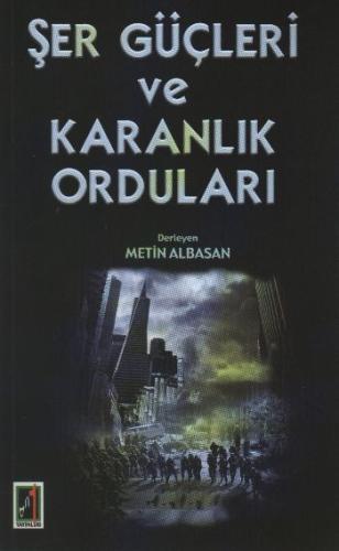 Şer Güçleri ve Karanlık Orduları %15 indirimli Metin Albasan