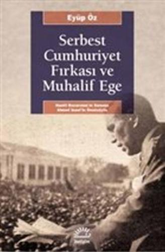 Serbest Cumhuriyet Fırkası ve Muhalif Ege %10 indirimli Eyüp Öz