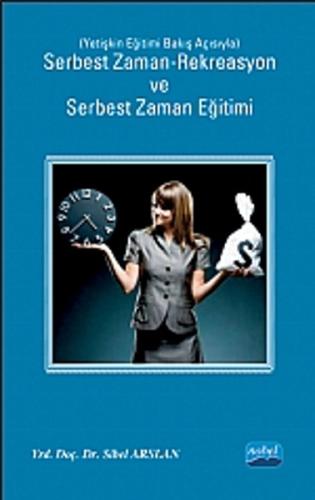 Serbest Zaman - Rekreasyon ve Serbest Zaman Eğitimi Sibel Arslan