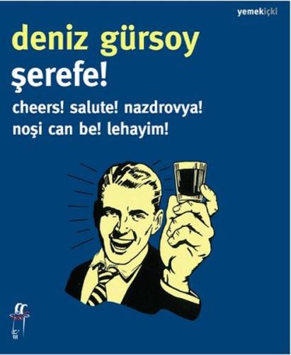 Şerefe! Cheers! Salute! Nazdrovya! Noşi Can Be! Lehayim! %15 indirimli