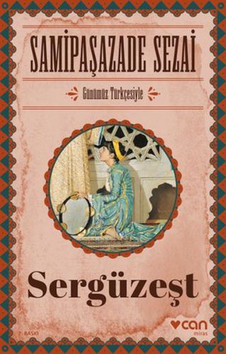 Sergüzeşt (Günümüz Türkçesiyle) %15 indirimli Samipaşazâde Sezai