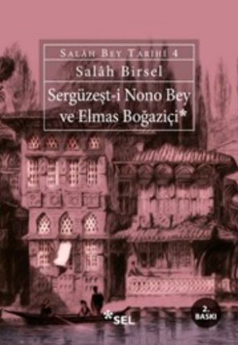 Sergüzeşt-i Nono Bey ve Elmas Boğaziçi - Salah Bey Tarihi 4 %12 indiri