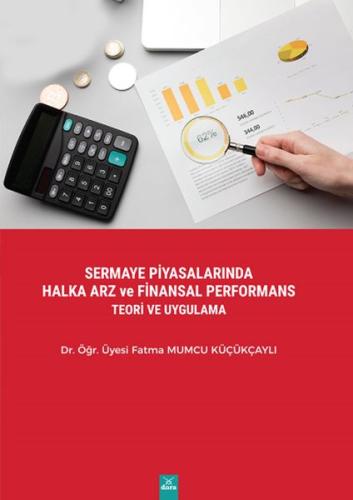 Sermaye Piyasalarında Halka Arz ve Finansal Performans Teori ve Uygula