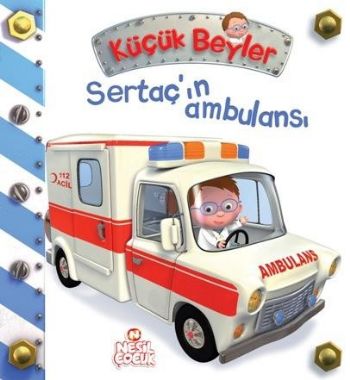 Sertaç'ın Ambulansı / Küçük Beyler Nathalie Belineau