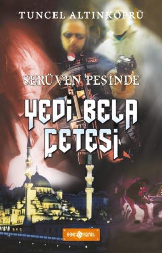 Serüven Peşinde 07 - Yedi Bela Çetesi %20 indirimli Tuncel Altınköprü