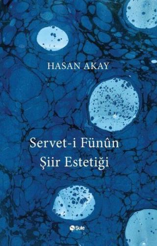 Serveti Fünun Şiir Estetiği %17 indirimli Hasan Akay