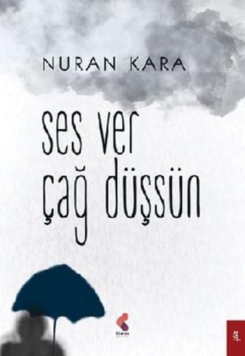 Ses Ver Çağ Düşsün Nuran Kara