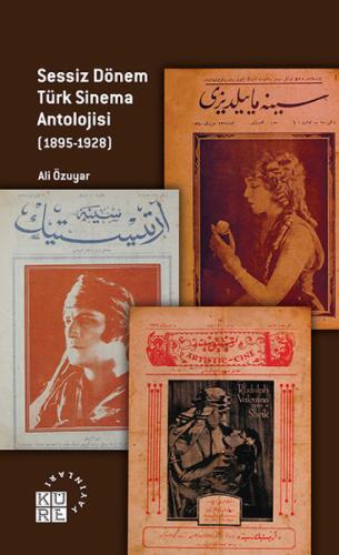 Sessiz Dönem Türk Sinema Antolojisi (1895-1928) %12 indirimli Ali Özuy