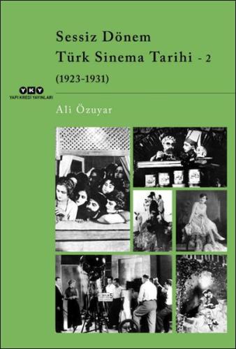 Sessiz Dönem Türk Sinema Tarihi - 2 (1923-1931) %18 indirimli Ali Özuy