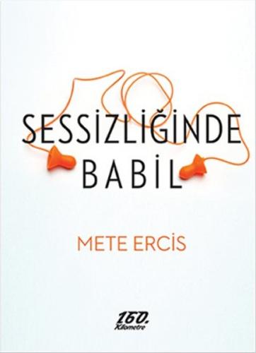 Sessizliğinde Babil Mete Ercis