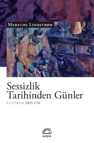 Sessizlik Tarihinden Günler %10 indirimli Merethe Lindstrøm