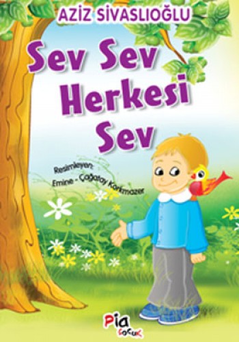 Sev Sev Herkesi Sev Aziz Sivaslıoğlu