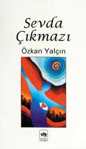 Sevda Çıkmazı Özkan Yalçın