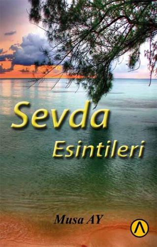 Sevda Esintileri Musa Ay