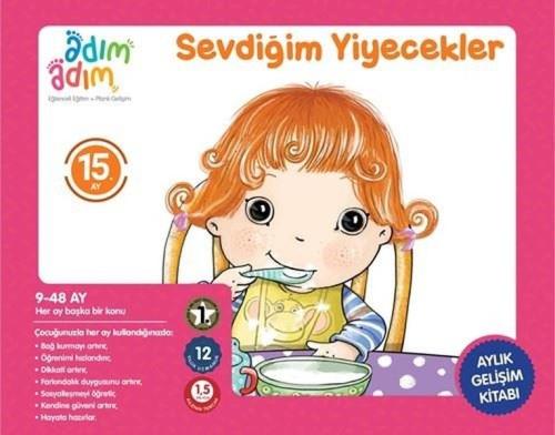 Sevdiğim Yiyecekler - 15. Ay Gelişim Kitabı Kolektıf