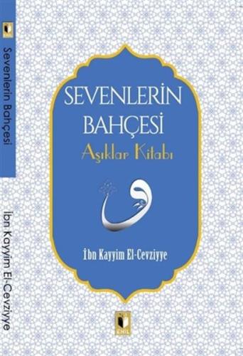 Sevenlerin Bahçesi - Aşıklar Kitabı %20 indirimli İbn Kayyim el-Cevziy