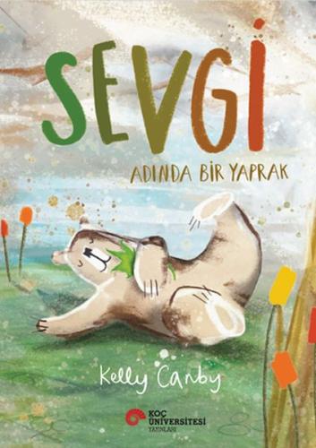 Sevgi Adında Bir Yaprak Kelly Canby