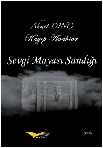 Sevgi Mayası Sandığı Ahmet Dinç