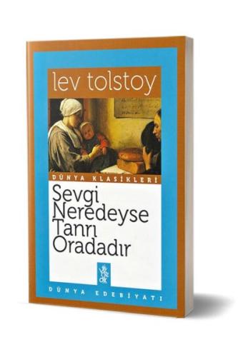 Sevgi Neredeyse Tanrı Oradadır %20 indirimli Lev Tolstoy