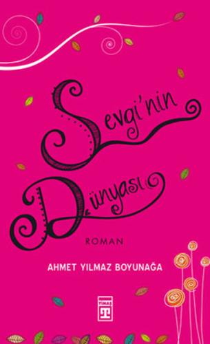 Sevgi’nin Dünyası Ahmet Yılmaz Boyunağa