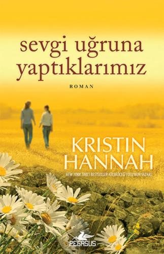 Sevgi Uğruna Yaptıklarımız %15 indirimli Kristin Hannah