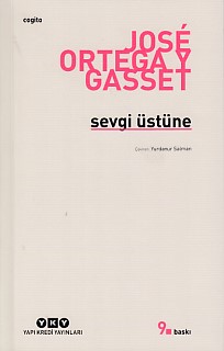 Sevgi Üstüne %18 indirimli Jose Ortega y Gasset