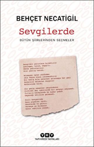 Sevgilerde - Bütün Şiirlerinden Seçmeler %18 indirimli Behçet Necatigi