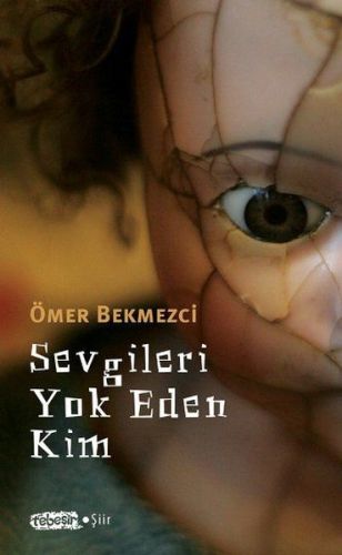 Sevgileri Yok Eden Kim %27 indirimli Ömer Bekmezci