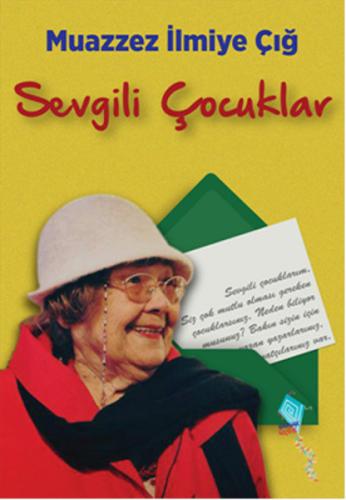 Sevgili Çocuklar %15 indirimli Muazzez İlmiye Çığ