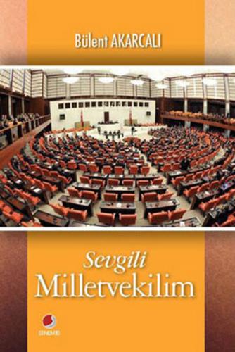 Sevgili Milletvekilim %12 indirimli Bülent Akarcalı