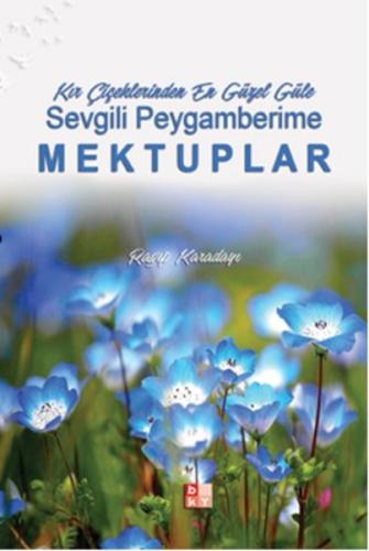 Sevgili Peygamberime Mektuplar Ragıp Karadayı