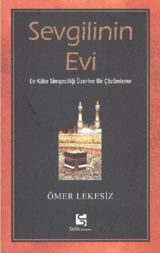 Sevgilinin Evi / Ev-Kabe Simgeciliği Üzerine Bir Çözümleme Ömer Lekesi