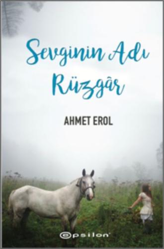 Sevginin Adı Rüzgar (Ciltli) %10 indirimli Ahmet Erol