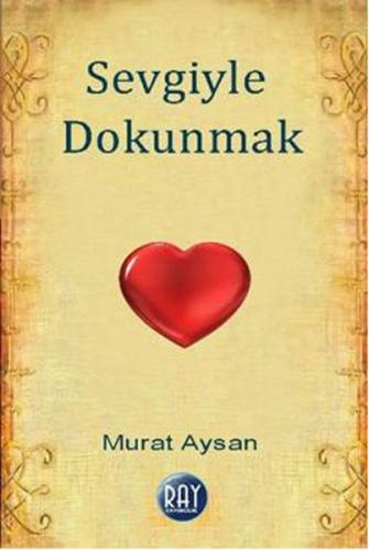 Sevgiyle Dokunmak Murat Aysan