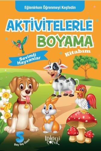 Sevimli Hayvanlar - Aktivitelerle Boyama Kitabım %30 indirimli Kolektı