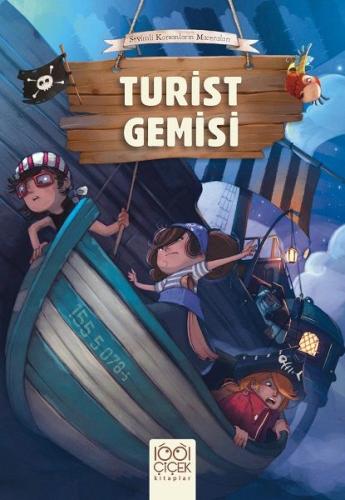 Sevimli Korsanların Maceraları - Turist Gemisi %14 indirimli Juliette 