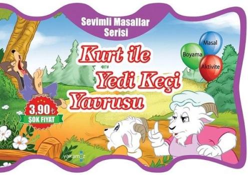 Sevimli Masallar Serisi - Kurt İle Yedi Keçi Yavrusu Kolektif