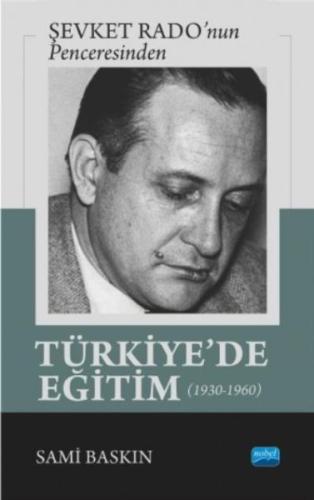 Şevket Radonun Penceresinden Türkiyede Eğitim 1930 1960 Sami Baskın