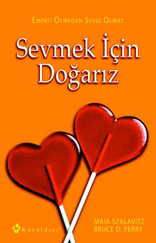 Sevmek İçin Doğarız %16 indirimli Maia Szalavitz