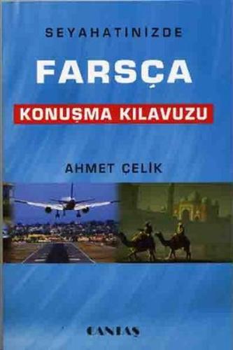 Seyahatinizde Farsça Konuşma Kılavuzu %13 indirimli Ahmet Çelik