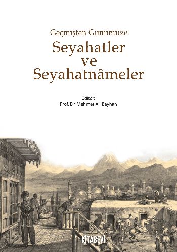 Seyahatler ve Seyahatnameler Geçmişten Günümüze %14 indirimli Kolektif