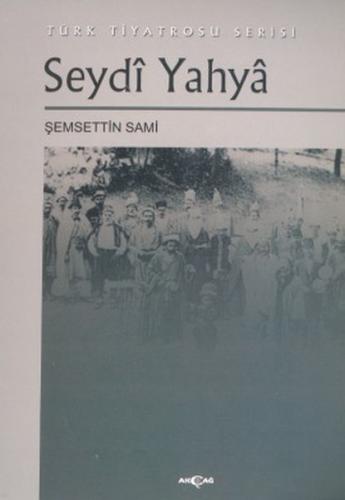 Seydi Yahya Türk Tiyatrosu Serisi %15 indirimli Şemseddin Sâmi