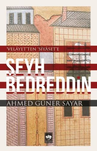 Şeyh Bedreddin / Velayetten Siyasete %19 indirimli Ahmed Güner Sayar