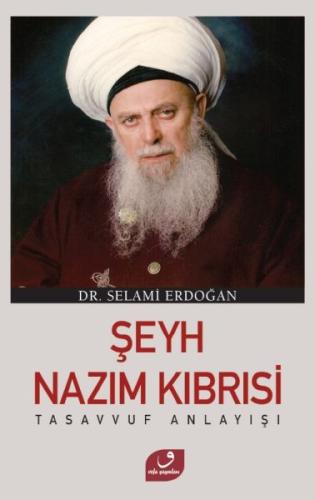 Şeyh Nazım Kıbrısi Tasavvuf Anlayışı %17 indirimli Selami Erdoğan