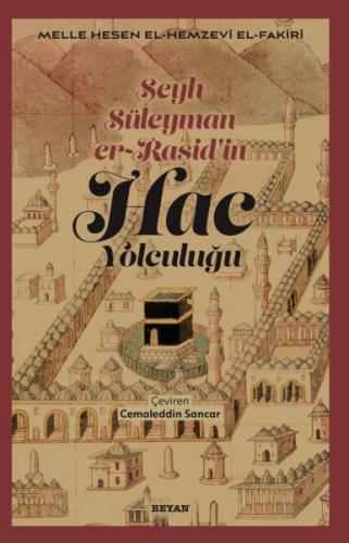 Şeyh Süleyman er-Raşid'in Hac Yolculuğu %18 indirimli Mele Hesen el-He