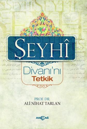 Şeyhi Divanı’nı Tetkik %15 indirimli Ali Nihat Tarlan