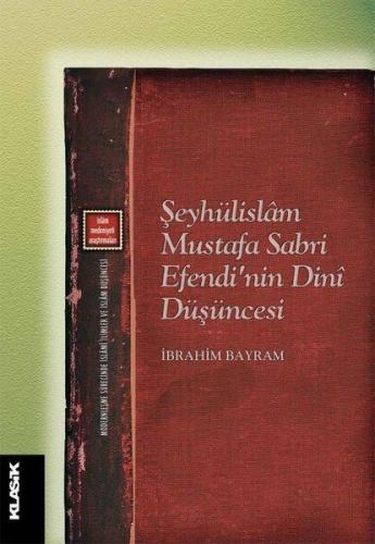 Şeyhülislam Mustafa Sabri Efendi’nin Dini Düşüncesi %12 indirimli İbra