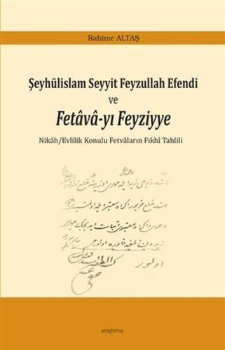 Şeyhülislam Seyyit Feyzullah Efendi ve Fetavayı Feyziyye %20 indirimli