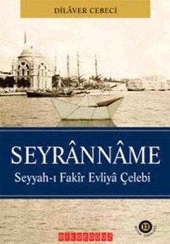 Seyranname Seyyah-ı Fakir Evliya Çelebi Dilaver Cebeci